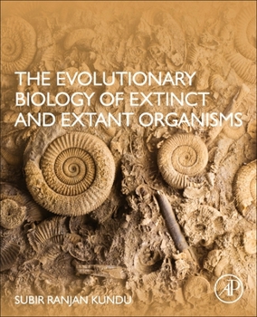 Paperback The Evolutionary Biology of Extinct and Extant Organisms Book