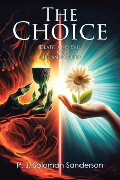 Paperback The Choice: Death and Evil vs. Life and Good Book