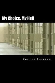 Paperback My Choice, My Hell: Trapped in a Companies greed Book