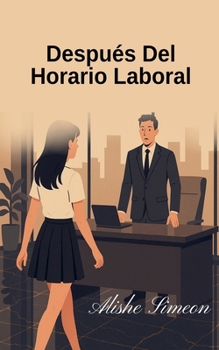 Después Del Horario Laboral (Spanish Edition)