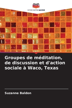 Paperback Groupes de méditation, de discussion et d'action sociale à Waco, Texas [French] Book
