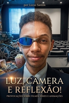 Paperback Luz, Câmera e Reflexão!: Provocações sobre Filmes, Séries e Animações [Portuguese] Book