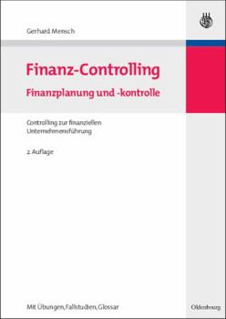 Paperback Finanz-Controlling: Finanzplanung Und -Kontrolle / Controlling Zur Finanziellen Unternehmensf?hrung [German] Book