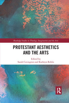 Paperback Protestant Aesthetics and the Arts Book