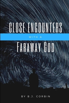 Paperback Close Encounters with a Faraway God Book