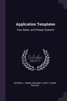 Application Templates: Fast, Better, and Cheaper Systems