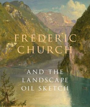Paperback Frederic Church and the Landscape Oil Sketch Book