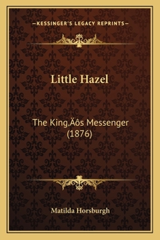 Paperback Little Hazel: The King's Messenger (1876) Book