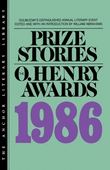 Prize Stories 1986: The O. Henry Awards (Prize Stories (O Henry Awards)) - Book  of the O. Henry Prize Collection