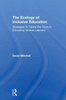 Hardcover The Ecology of Inclusive Education: Strategies to Tackle the Crisis in Educating Diverse Learners Book