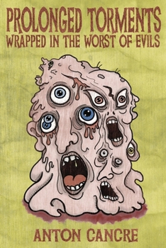Paperback Prolonged Torments Bound in the Worst of Evils Book
