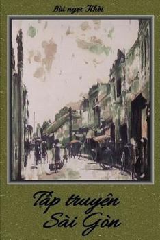 Tap truyen Sai Gon xua (Vietnamese Edition)