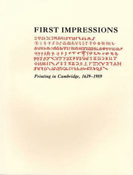 Paperback First Impressions: Printing in Cambridge, 1639-1989: An Exhibition at the Houghton Library and the Harvard Law School Library, October 6- Book