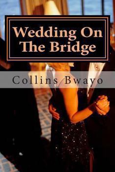 Paperback Wedding On The Bridge: Love and Success have a Foundation Book