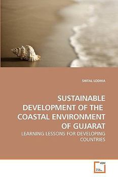 Paperback Sustainable Development of the Coastal Environment of Gujarat Book