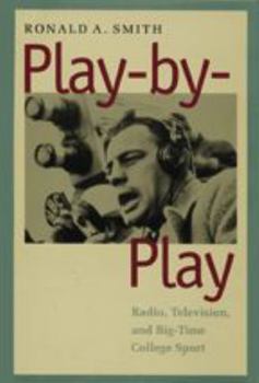 Hardcover Play-By-Play: Radio, Television, and Big-Time College Sport Book