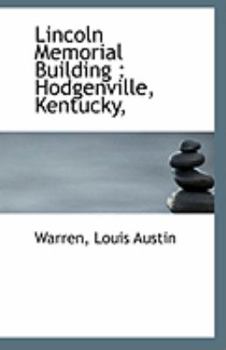 Paperback Lincoln Memorial Building: Hodgenville, Kentucky, Book