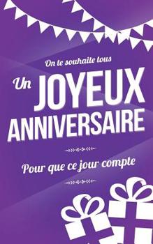 Paperback Joyeux anniversaire: Carte d'anniversaire: mini livre d'or (13x20cm) "Pour que ce jour compte" - Violet [French] Book
