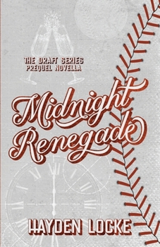 Midnight Renegade - Book #0 of the Draft