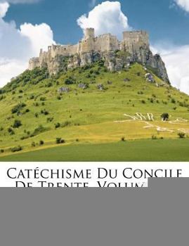 Paperback Cat?chisme Du Concile De Trente, Volume 2... [French] Book