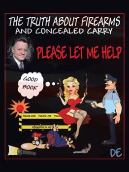 Paperback The Truth about Firearms and Concealed Carry Book