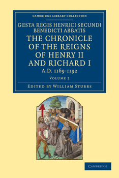 Paperback Gesta Regis Henrici Secundi Benedicti Abbatis. the Chronicle of the Reigns of Henry II and Richard I, Ad 1169-1192 - Volume 2 Book