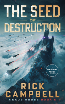 Paperback The Seed of Destruction: A Colonial Fleet Novel Book