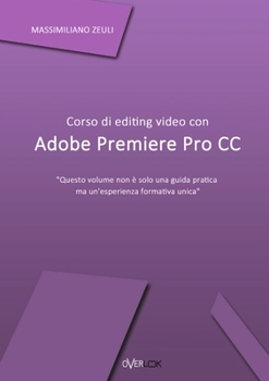 Paperback Corso di editing video con Adobe Premiere Pro CC [Italian] Book