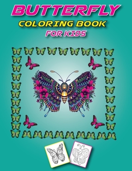 Butterfly Coloring Book for Kids: 50 Gorgeous Designs Butterfly Coloring Book for Adults and Kids Stress & Relaxation