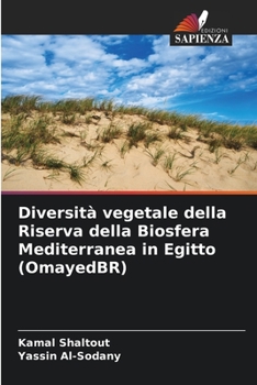 Paperback Diversità vegetale della Riserva della Biosfera Mediterranea in Egitto (OmayedBR) [Italian] Book