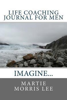 Paperback Life Coaching Journal for Men: Imagine It Book