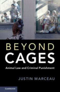 Paperback Beyond Cages: Animal Law and Criminal Punishment Book