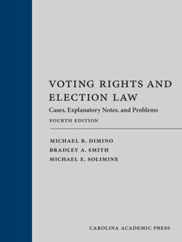 Hardcover Voting Rights and Election Law: Cases, Explanatory Notes, and Problems Book