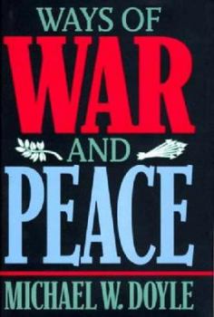 Hardcover Ways of War and Peace: Realism, Liberalism, and Socialism Book