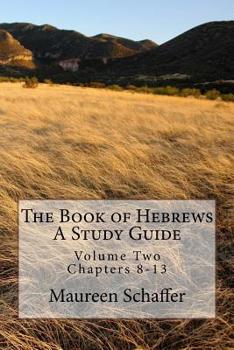 Paperback The Book of Hebrews - A Study Guide: Volume Two - Chapters 8-13 Book