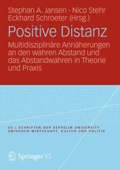 Paperback Positive Distanz?: Multidisziplinäre Annäherungen an Den Wahren Abstand Und Das Abstandwahren in Theorie Und PRAXIS [German] Book