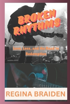 BROKEN RHYTHMS: Love, Loss and Road to Redemption (German Edition)