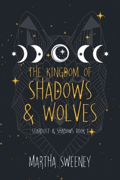 Paperback The Kingdom of Shadows and Wolves Book