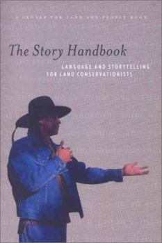 Paperback The Story Handbook: A Primer on Language and Storytelling for Land Conservationists Book