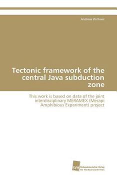 Paperback Tectonic framework of the central Java subduction zone Book