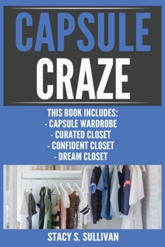 Paperback Capsule Craze: Capsule Wardrobe, Curated Closet, Confident Closet, Dream Closet Book