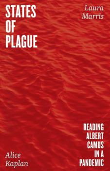 Hardcover States of Plague: Reading Albert Camus in a Pandemic Book