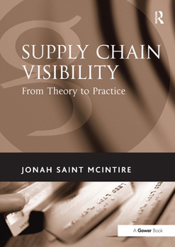Paperback Supply Chain Visibility: From Theory to Practice Book