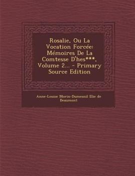 Rosalie, Ou La Vocation Forcée #2 - Book #2 of the Rosalie, Ou La Vocation Forcée