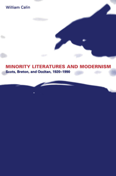 Paperback Minority Literatures and Modernism: Scots, Breton, and Occitan, 1920-1990 Book