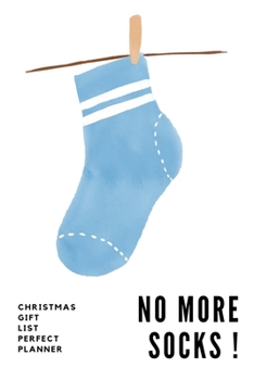 Paperback no more socks! Christmas Gift List Perfect Planner: Funny Personalized Notebook Organizer. Great Gift idea. Book