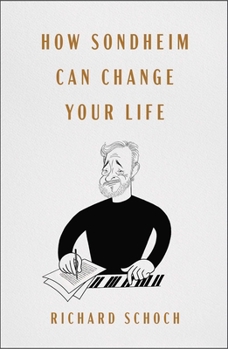 Hardcover How Sondheim Can Change Your Life Book