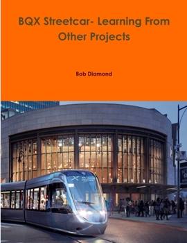 Paperback BQX Streetcar- Learning From Other Projects Book