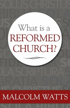 Paperback What Is a Reformed Church? Book
