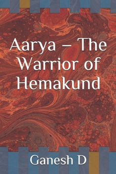 Paperback Aarya - The Warrior of Hemakund Book